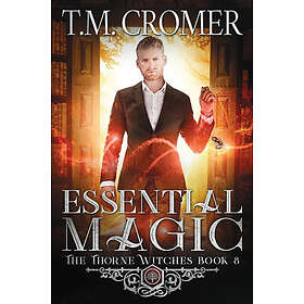 T M Cromer: Essential Magic