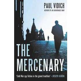 Paul Vidich: The Mercenary