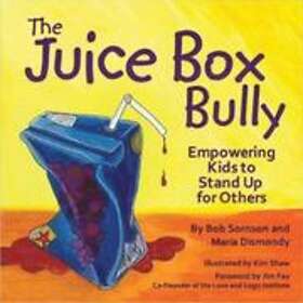Bob Sornson, Maria Dismondy: The Juice Box Bully