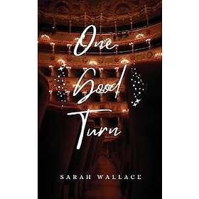 Sarah Wallace: One Good Turn