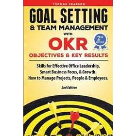 Thomas Pearson: Goal Setting &; Team Management with OKR Objectives and Key Results