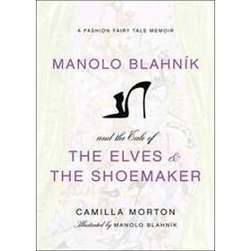 Camilla Morton: Manolo Blahnik and the Tale of Elves Shoemaker
