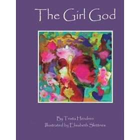 Trista Hendren: The Girl God