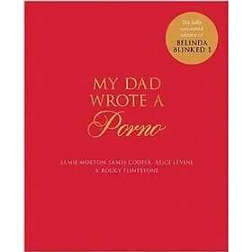 Jamie Morton, Alice Levine, James Cooper, Rocky Flintstone: My Dad Wrote a Porno