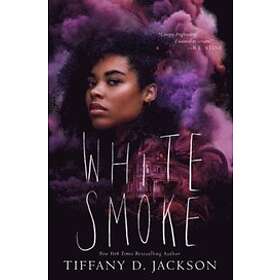 Tiffany D Jackson: White Smoke