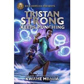 Kwame Mbalia: Rick Riordan Presents Tristan Strong Keeps Punching
