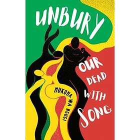 Mukoma Wa Ngugi: Unbury Our Dead with Song