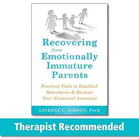 Lindsay C Gibson: Recovering from Emotionally Immature Parents