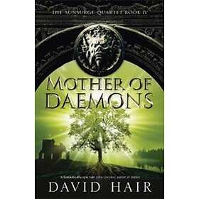David Hair: Mother of Daemons