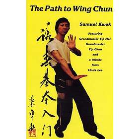 Samuel Kwok: Path To Wing Chun