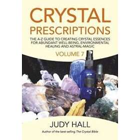 Judy Hall: Crystal Prescriptions volume 7