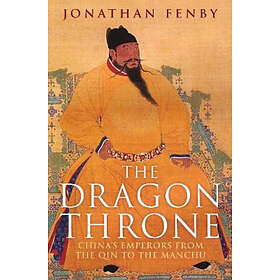 Jonathan Fenby: The Dragon Throne