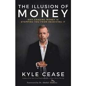 Kyle Cease: The Illusion of Money
