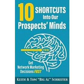 Keith Schreiter, Tom Big Al Schreiter: 10 Shortcuts into Our Prospects' Minds