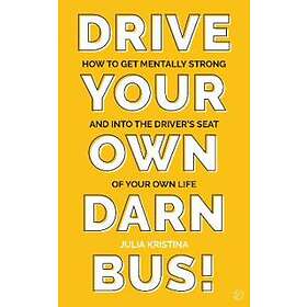 Julia Kristina: Drive Your Own Darn Bus!