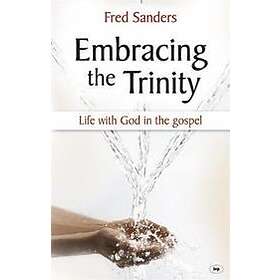 Fred Sanders: Embracing the Trinity