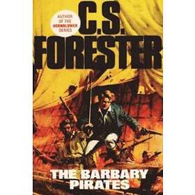 C S Forester: The Barbary Pirates