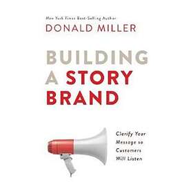 Donald Miller: Building a StoryBrand