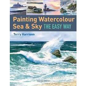 Terry Harrison: Painting Watercolour Sea &; Sky the Easy Way