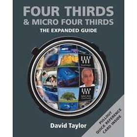 David Taylor: Four Thirds and Micro Thirds: The Expanded Guide