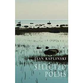 Jaan Kaplinski: Selected Poems