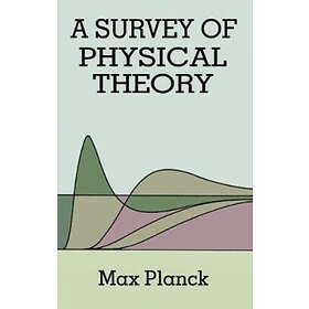 Max Planck: A Survey of Physical Theory