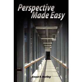 Ernest R Norling: Perspective Made Easy