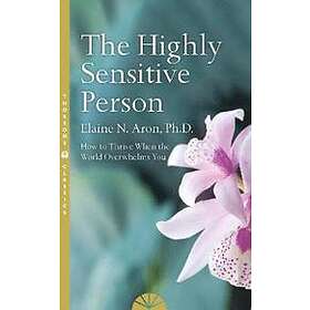 Elaine N Aron: The Highly Sensitive Person