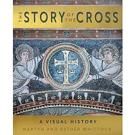 Martyn Whittock, Esther Whittock: The Story of the Cross