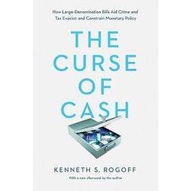 Kenneth S Rogoff: The Curse of Cash