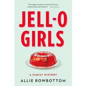 Allie Rowbottom: JELL-O Girls