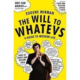 Eugene Mirman: The Will to Whatevs