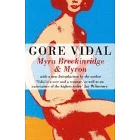 Gore Vidal: Myra Breckinridge And Myron