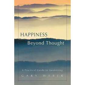 Gary Weber: Happiness Beyond Thought