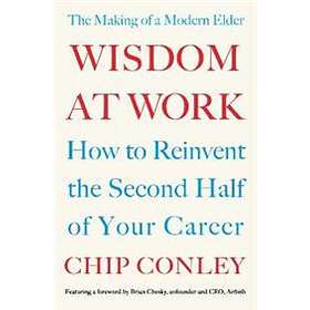 Chip Conley: Wisdom at Work