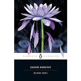Sadeq Hedayat: Blind Owl