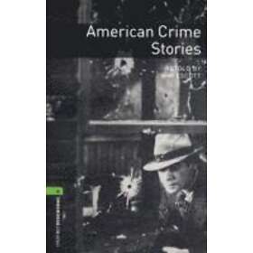 John Escott: Oxford Bookworms Library: Level 6:: American Crime Stories
