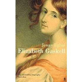 Jenny Uglow: Elizabeth Gaskell