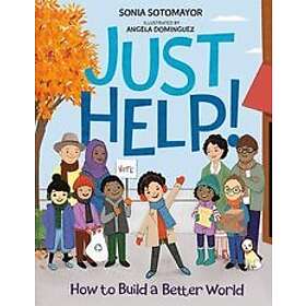 Sonia Sotomayor: Just Help!