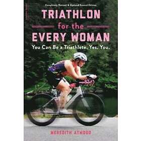 Meredith Atwood: Triathlon for the Every Woman