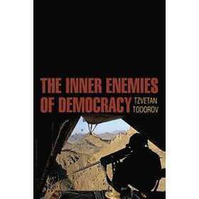 T Todorov: The Inner Enemies of Democracy