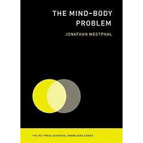Jonathan Westphal: The Mind-Body Problem