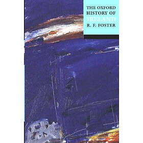 R F Foster: The Oxford History of Ireland