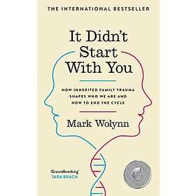 Mark Wolynn: It Didn't Start With You