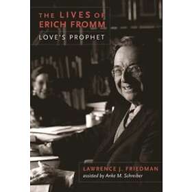 Lawrence Friedman, Anke Schreiber: The Lives of Erich Fromm