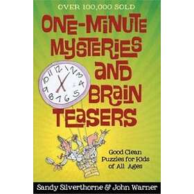 Sandy Silverthorne, John Warner: One-Minute Mysteries and Brain Teasers ...