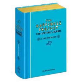 Gretchen Rubin: The Happiness Project One-Sentence Journal