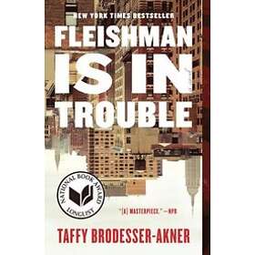 Taffy Brodesser-Akner: Fleishman Is In Trouble
