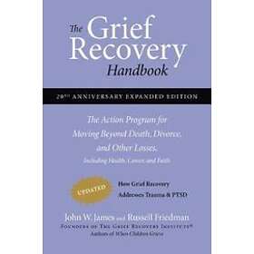 John W James, Russell Friedman: The Grief Recovery Handbook, 20th Anniversary Expanded Edition