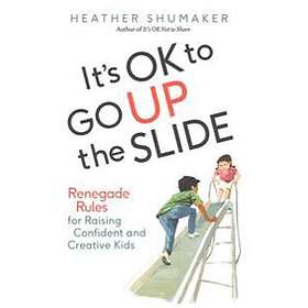 Heather Shumaker: It's Ok to Go Up the Slide